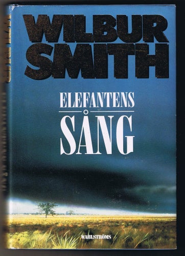 Wilbur Smith: Elefantens sång - 1:a upplagan!