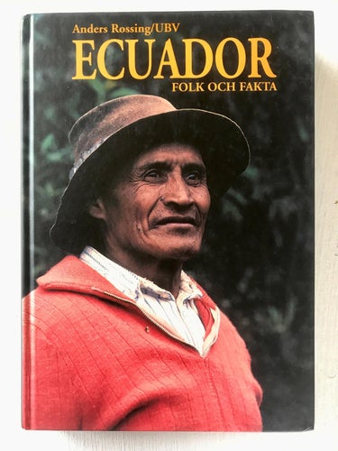 ECUADOR FOLK OCH FAKTA Anders Rossing 1990