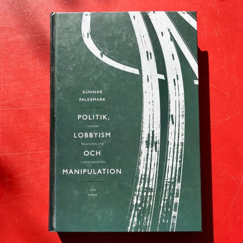 POLITIK, LOBBYISM OCH MANIPULATION Gunnar Falkemark 1999