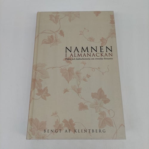 Namnen i almanackan : Fakta o kulturhistoria om svenska förnamn - Klintberg
