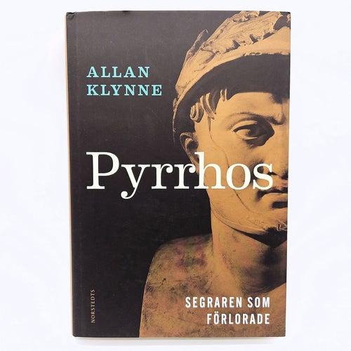 Pyrrhos: segraren som förlorade - Allan Klynne