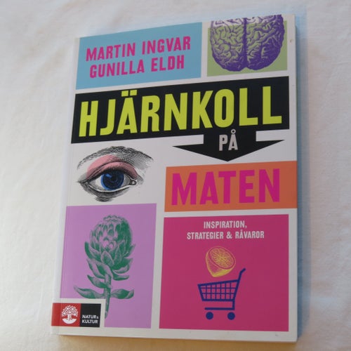 Hjärnkoll på maten av Martin Ingvar, Gunilla Eldh, 2013