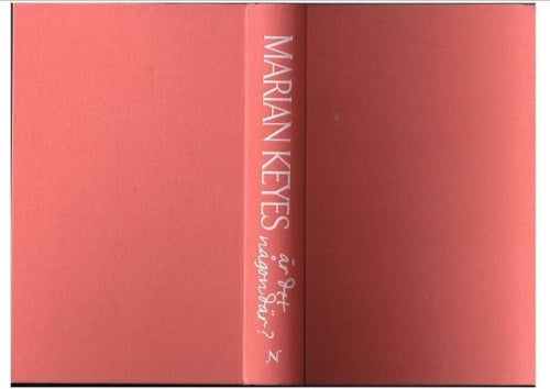 ÄR DET NÅGON DÄR? - Marian Keyes (2007)