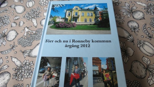 Förr och nu i Ronneby kommun årgång 2012 av Tommy Nilsson