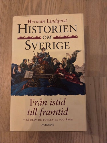 Historien om Sverige: Från istid till framtid av Herman Lindqvist, 1992