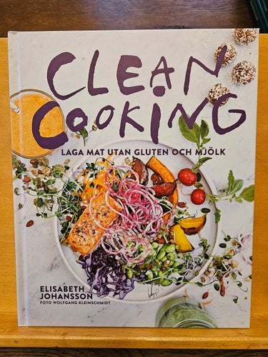 Clean Cooking - laga mat utan gluten och mjölk, Johansson