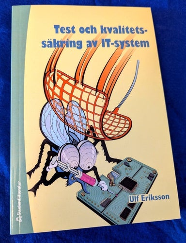 Test och kvalitetssäkring av IT-system - Ulf Eriksson