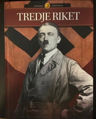 Tredje Riket av Historien Vändpunkter