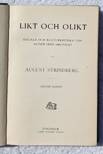 August Strindberg: Likt och olikt – sociala o kulturkritiska uppsatser, 2 (1913)
