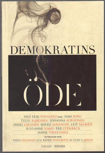 Demokratins öde = Demokratian kohtalo / Nils Erik Forsgård (red.)