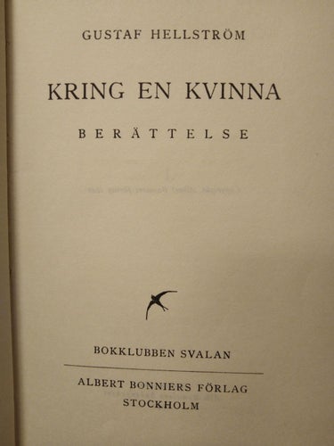Kring en kvinna - Gustaf Hellström. bok, inbunden. Very Fine