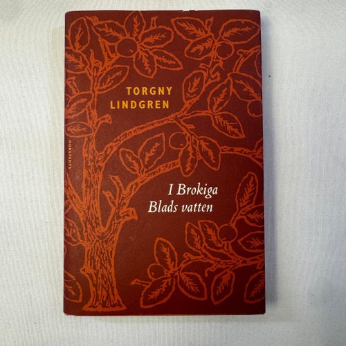 Torgny Lindgren – I Brokiga Blads vatten | modern svensk klassiker 1999