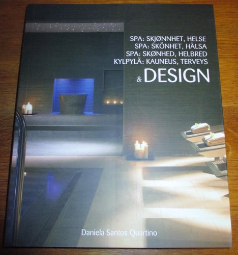 Bok med många vackra SPA, skönhet, hälsa, design, Daniela Santos Quartino