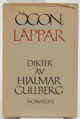 Ögon, läppar : dikter / av Hjalmar Gullberg.