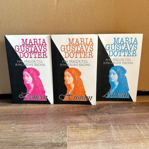 Maria Gustavsdotter: x 3 - Trilogi - Dottern, Hustrun, Änkan - Pocket