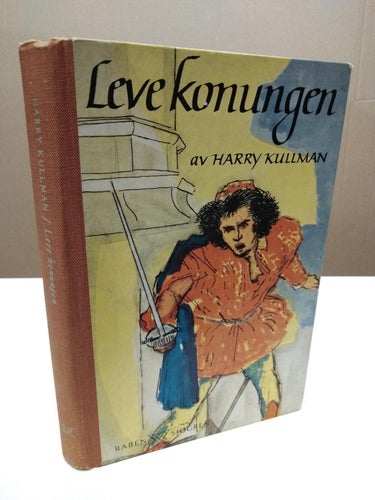 Leve Konungen - Harry Kullman. bok, inbunden. Very Good
