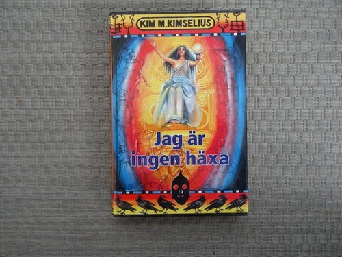 Jag är ingen häxa av Kim M. Kimselius