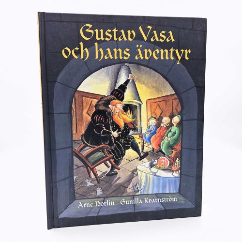 Gustav Vasa och hans äventyr - Arne Norlin