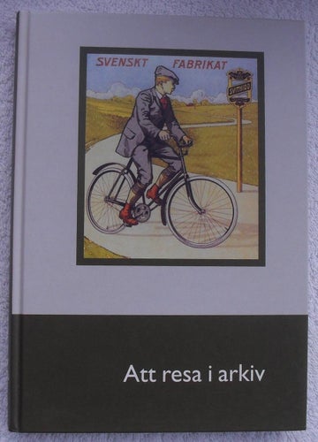 Att resa i arkiven – om transporter i historien