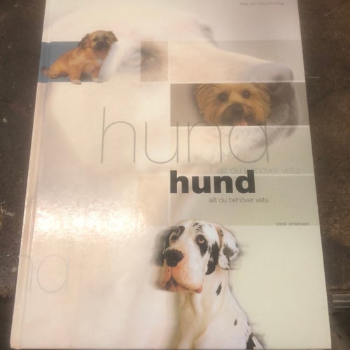 Hund - Allt du behöver veta av Sarah Whitehead