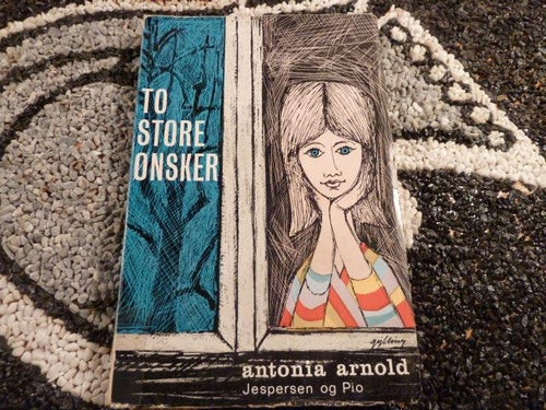 TO STORE ØNSKER, ANTONIA ARNOLD, 1964, BOG, BOK PÅ DANSKA
