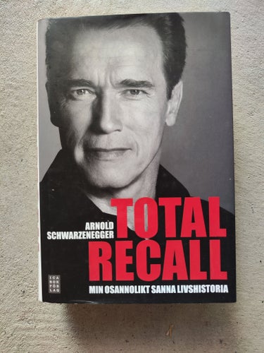 Total Recall: Min osannolikt sanna livshistoria av Arnold Schwarzenegger