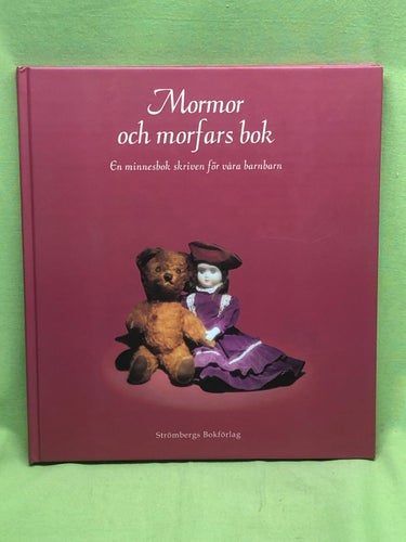 Mormor och morfars bok en minnesbok skriven för våra barnbarn /