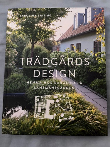 Trädgårdsdesign: Hemma hos Karolina på Länsmansgården av Karolina Brising, 2021
