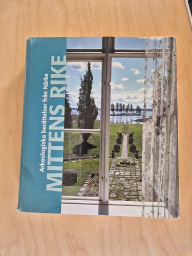 Mittens Rike: Arkeologiska berättelser från Närke av Lief Grenberg, 1980