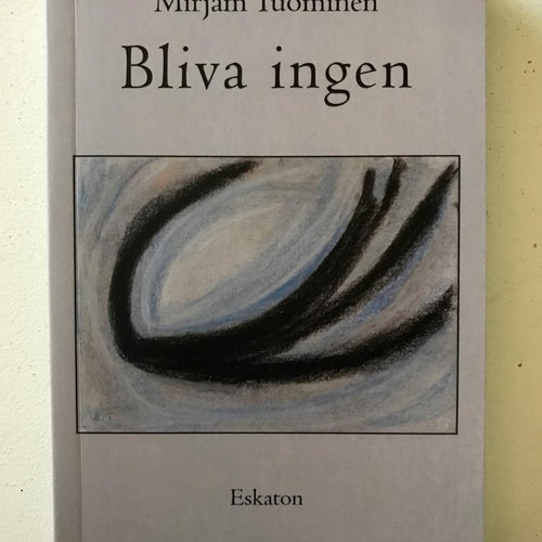 BLIVA INGEN Mirjam Tuominen 2018