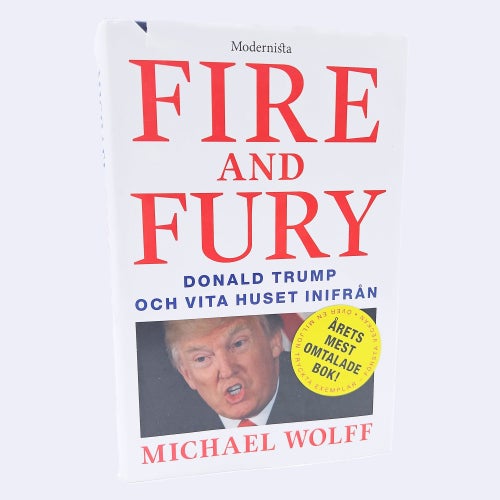 Fire and Fury: Donald Trump och Vita huset inifrån - Michael Wolff
