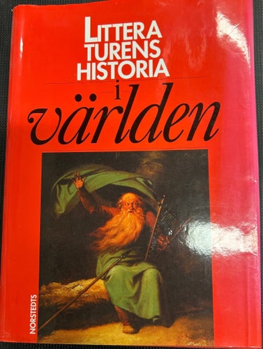 Litteraturens historia i världen av Bernt Olsson och Ingemar Algulin, okänt