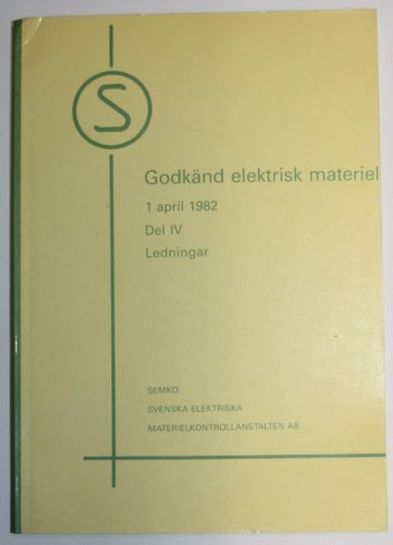 SEMKO Godkänd elektrisk materiel 1982 Del IV Ledningar