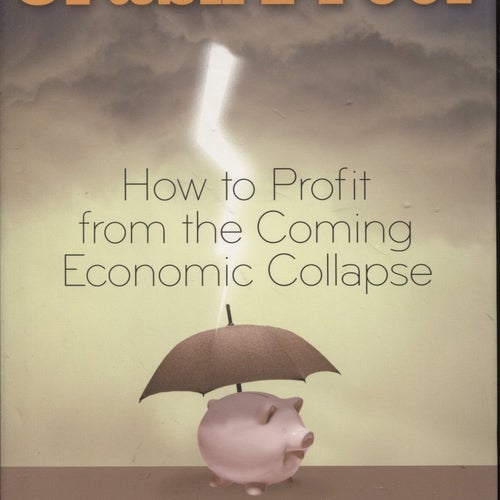 Crash Proof: How to Profit From the Coming Economic Collapse