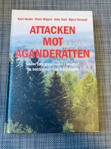 Hedin / Wigert / Gull / Törnvall - Attacken med äganderätten - Signerad