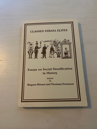 Classes, strata and elites essays on social stratification in Nordic and Third W