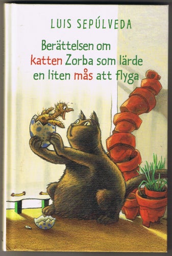 Luis Sepúlveda: Berättelsen om katten Zorba som lärde en liten mås att flyga