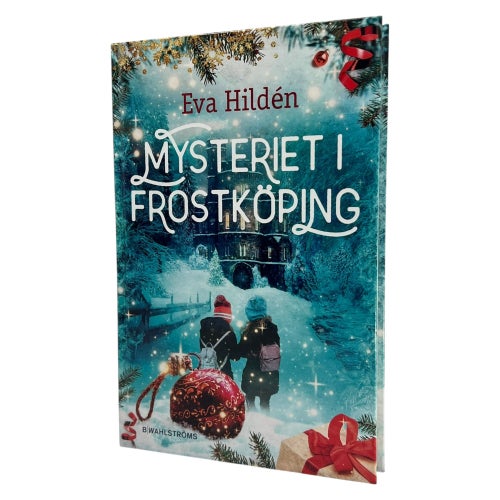 Mysteriet i Frostköpin Av Eva Hildén | Inbunden | 2021 | 9789132213847