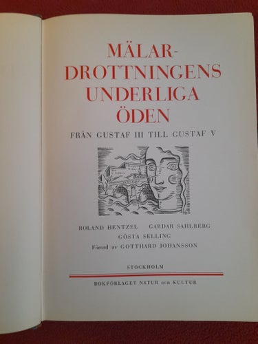 Mälar-Drottningens Underliga Öden Från Gustaf III Till Gustaf V - Roland