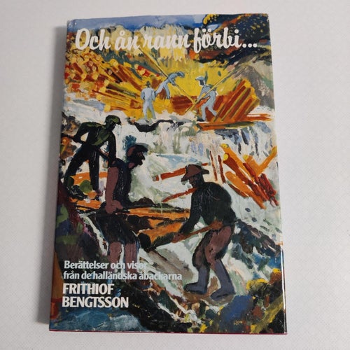 Och ån rann förbi- : berättelser och visor från de halländska åbackarna