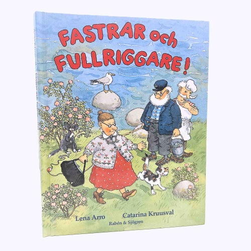 Fastrar och fullriggare! - Lena Arro & Catarina Kruusval