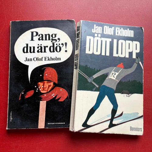 PANG, DU ÄR DÖ! + DÖTT LOPP Jan Olof Ekholm