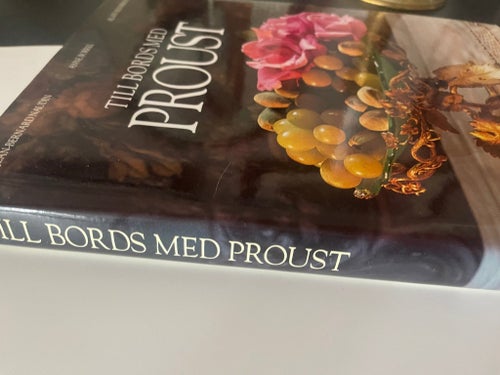 Till bords med Proust/Jean-Bernard Naudin, Anne Borrel, Alain Senderens/Inbunden