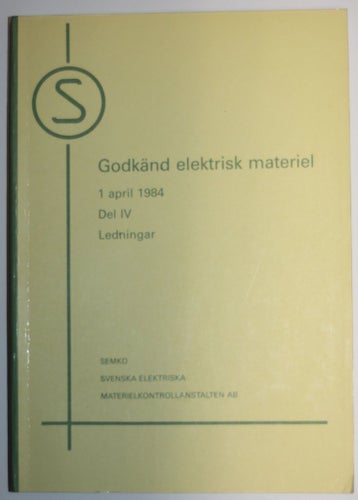 SEMKO Godkänd elektrisk materiel 1984 Del IV Ledningar