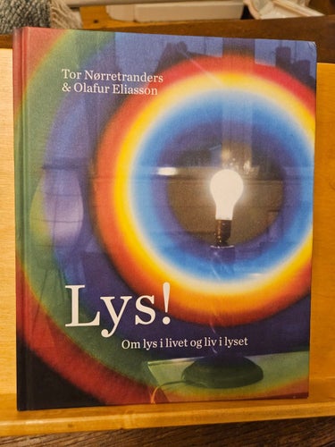 Lys - om lys i livet og liv i lyset, Norretranders & Eliasson