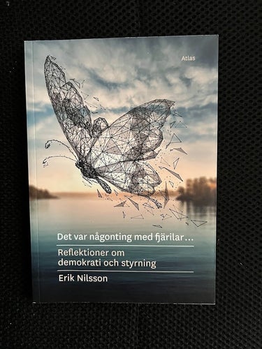Det var någonting med fjärilar. / Erik Nilsson