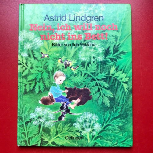 NEIN, ICH WILL NOCH NICHT INS BETT! Astrid Lindgren Ilon Wikland 1989