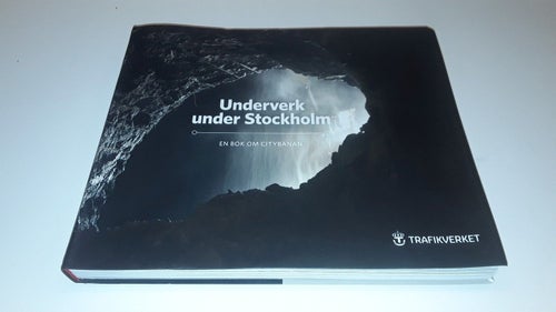 Underverk under Stockholm : en bok om Citybanan av Gillsäter, Pia