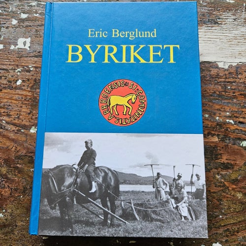 Byriket Eric Berglund Bok om Arbrå Hälsingland