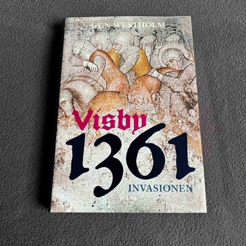 Visby 1361 INVASIONEN - GUN WIESTHOLM Bok historia Sverige